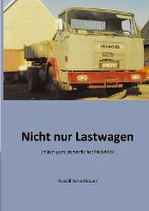 Nicht nur Lastwagen de Rudolf Scheithauer