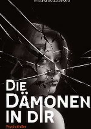 Die Dämonen in dir de Kristina Gottsteinová