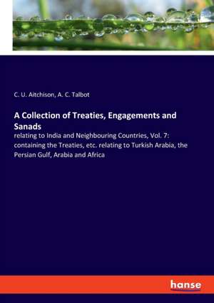 A Collection of Treaties, Engagements and Sanads de C. U. Aitchison