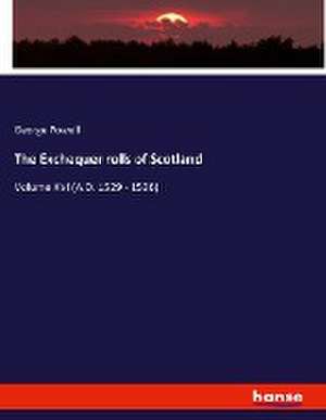 The Exchequer rolls of Scotland de George Powell