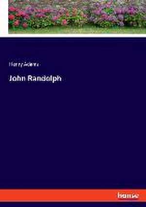 John Randolph de Henry Adams