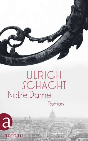 Notre Dame de Ulrich Schacht