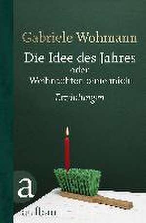 Weihnachten ohne Parfüm de Gabriele Wohmann