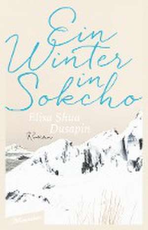 Ein Winter in Sokcho de Elisa Shua Dusapin