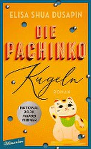 Die Pachinko-Kugeln de Elisa Shua Dusapin