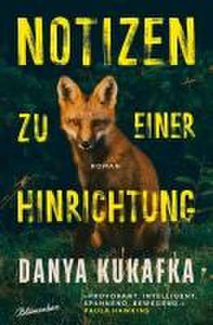 Notizen zu einer Hinrichtung de Danya Kukafka