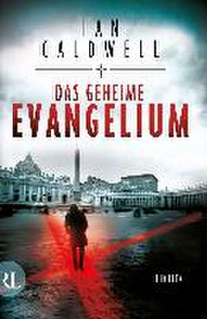 Das geheime Evangelium de Ian Caldwell