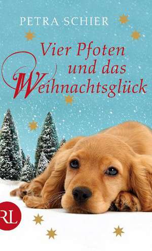 Schier, P: Vier Pfoten und das Weihnachtsglück