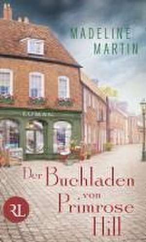 Der Buchladen von Primrose Hill de Madeline Martin