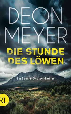 Die Stunde des Löwen de Deon Meyer