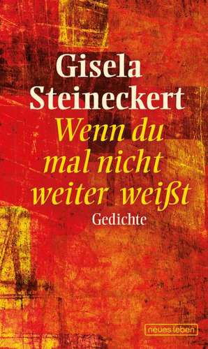 Wenn du mal nicht weiter weißt de Gisela Steineckert