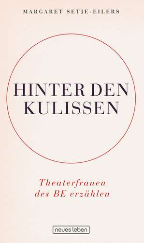 Hinter den Kulissen de Margaret Setje-Eilers