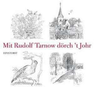 Mit Rudolf Tarnow dörch't Johr