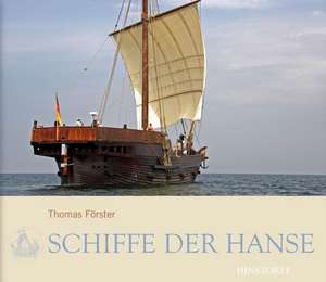 Schiffe der Hanse de Thomas Förster