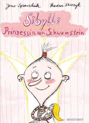 Sibylle, Prinzesin von Schwanstein de Jens Sparschuh