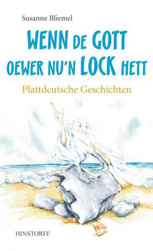 Wenn de Gott oewer nun Lock hett de Susanne Bliemel