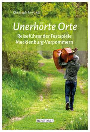 Unerhörte Orte de Christoph Forsthoff