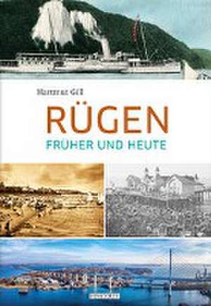 Rügen früher und heute de Hartmut Gill