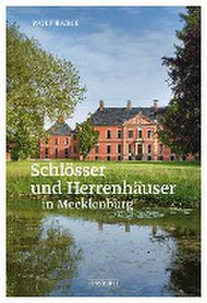 Schlösser und Herrenhäuser in Mecklenburg de Wolf Karge