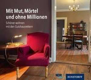 Mit Mut, Mörtel und ohne Millionen de Steffen Schneider