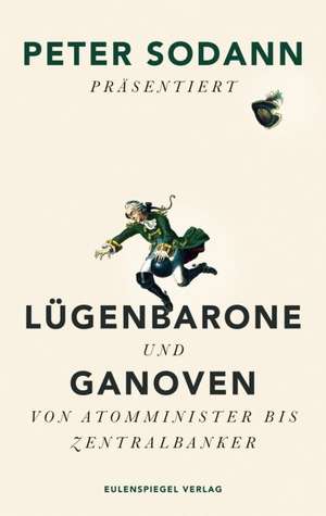 Lügenbarone und Ganoven de Peter Sodann