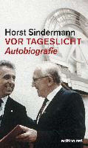Vor Tageslicht de Horst Sindermann