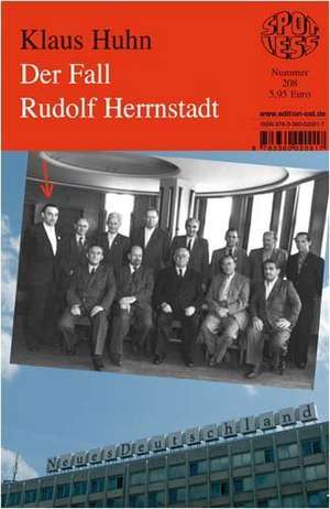 Der Fall Rudolf Herrnstadt de Klaus Huhn