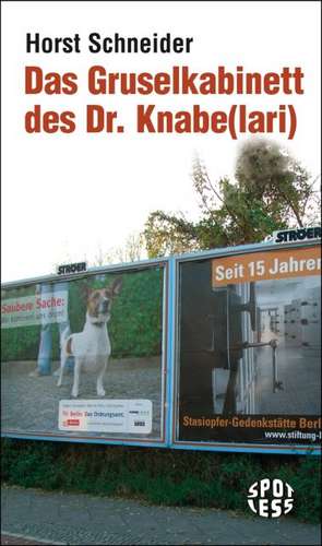 Das Gruselkabinett des Dr. Knabe(lari) de Horst Schneider