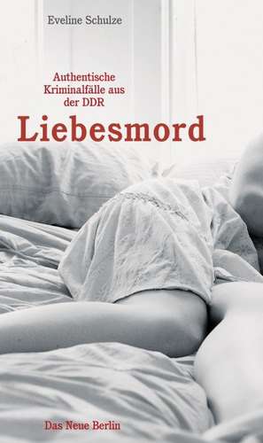 Liebesmord de Eveline Schulze