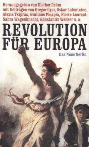 Revolution für Europa de Diether Dehm