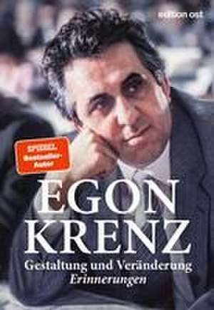 Gestaltung und Veränderung de Egon Krenz