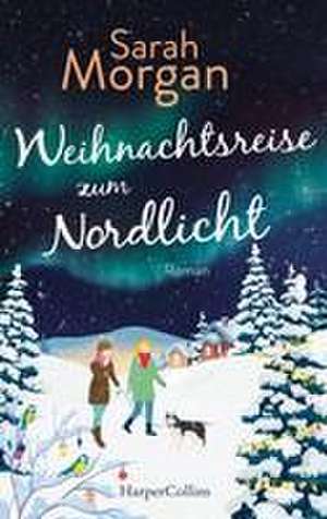 Weihnachtsreise zum Nordlicht de Sarah Morgan