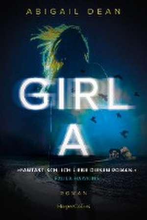 Girl A de Abigail Dean