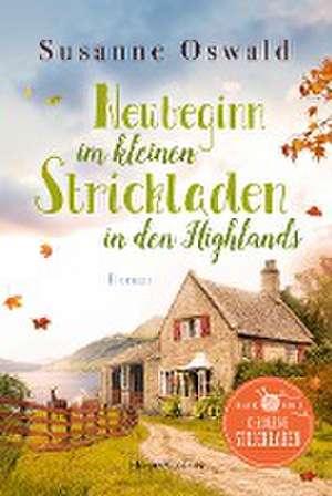 Neubeginn im kleinen Strickladen in den Highlands de Susanne Oswald