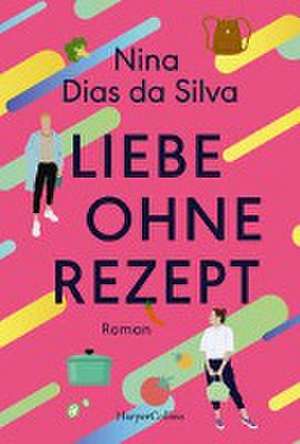 Liebe ohne Rezept de Nina Dias da Silva