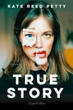 True Story de Kate Reed Petty