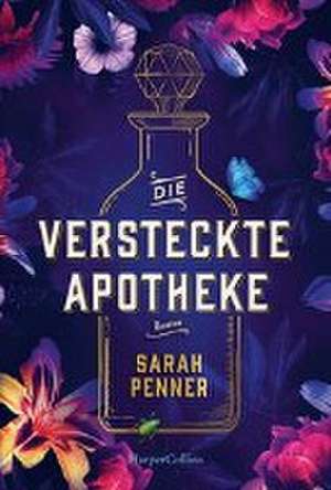 Die versteckte Apotheke de Sarah Penner