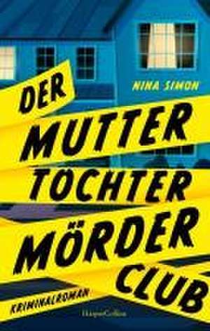 Der Mutter-Tochter-Mörder-Club de Nina Simon