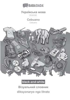 Ukrainian (in cyrillic script) - Cebuano, visual dictionary, BW de Babadada Gmbh