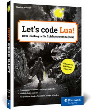 Let's code Lua! de Maxime Wegesin