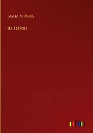 De Tal Palo de José M. de Pereda