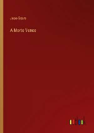 A Morte Vence de Joao Grave