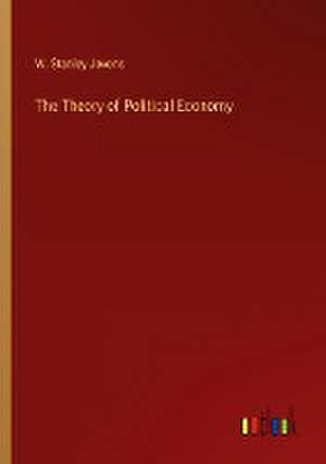 The Theory of Political Economy de W. Stanley Jevons