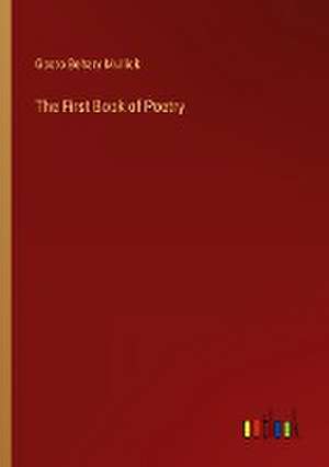 The First Book of Poetry de Gosto Behary Mullick