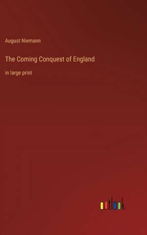 The Coming Conquest of England de August Niemann