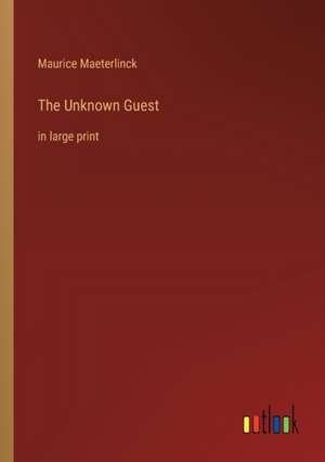 The Unknown Guest de Maurice Maeterlinck