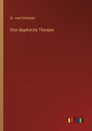 Eine abgekürzte Therapie de Schüssler