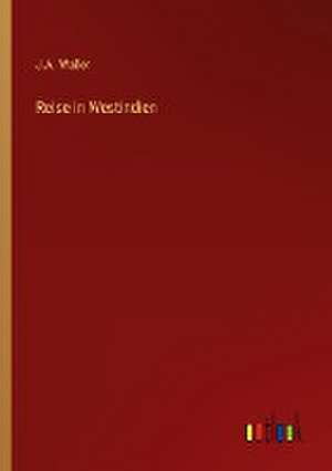 Reise in Westindien de J. A. Waller