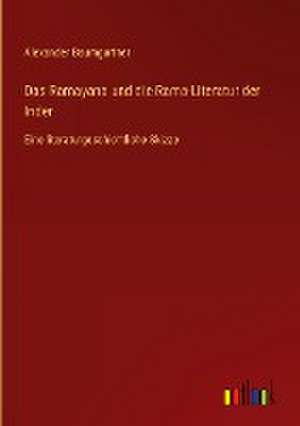 Das Ramayana und die Rama-Literatur der Inder de Alexander Baumgartner