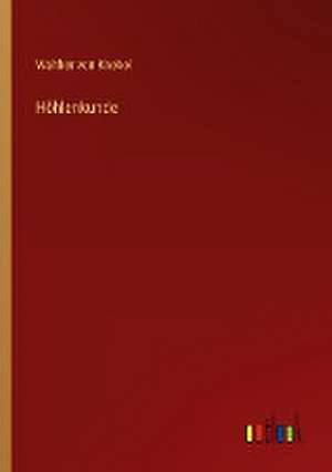 Höhlenkunde de Walther Von Knebel